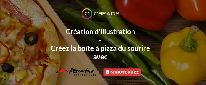 CREADS signe la "boîte à pizza du sourire" des Restaurants Pizza Hut co-brandée avec MinuteBuzz !