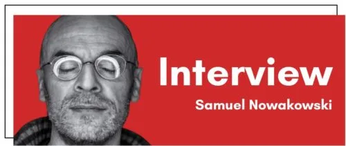 Samuel Nowakowski un humaniste des temps modernes !