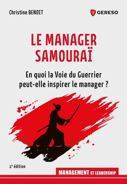 Le manager samouraï : Des vertus qui motivent !
